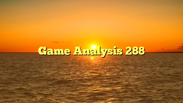 Game Analysis 288